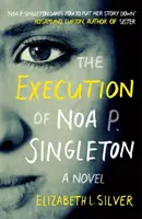 Exécution de Noa P. Singleton - Execution of Noa P. Singleton