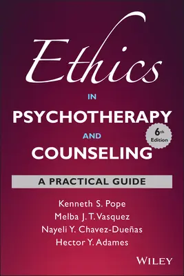 L'éthique de la psychothérapie et du conseil : Un guide pratique - Ethics in Psychotherapy and Counseling: A Practical Guide