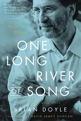 Une longue rivière de chansons : Notes sur l'émerveillement - One Long River of Song: Notes on Wonder