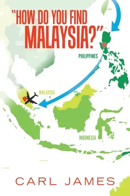 Comment trouver la Malaisie ? - How Do You Find Malaysia?