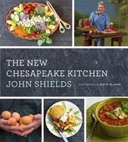 La nouvelle cuisine de Chesapeake - The New Chesapeake Kitchen