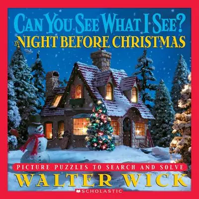 Peux-tu voir ce que je vois ? La nuit avant Noël : Casse-tête en images à chercher et à résoudre - Can You See What I See? the Night Before Christmas: Picture Puzzles to Search and Solve