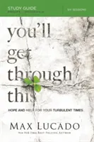 Vous vous en sortirez : De l'espoir et de l'aide pour vos moments difficiles - You'll Get Through This: Hope and Help for Your Turbulent Times