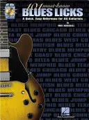 101 Licks de Blues incontournables [Avec CD (Audio)] - 101 Must-Know Blues Licks [With CD (Audio)]