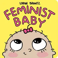 Bébé féministe - Feminist Baby