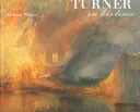 Turner en son temps - Turner in His Time