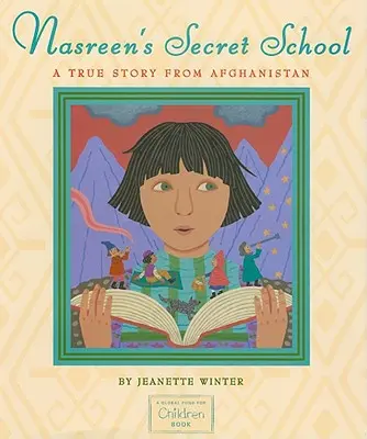 L'école secrète de Nasreen : Une histoire vraie d'Afghanistan - Nasreen's Secret School: A True Story from Afghanistan