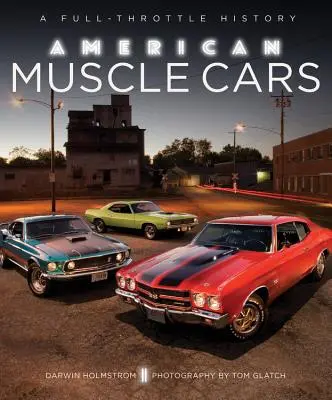 Les Muscle Cars américaines : Une histoire enlevée - American Muscle Cars: A Full-Throttle History