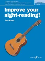 Améliorez votre lecture à vue ! Guitare, niveaux 1 à 3 : cahier d'exercices pour les examens - Improve Your Sight-Reading! Guitar, Levels 1--3: A Workbook for Examinations