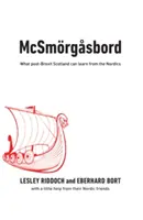 McSmoergasbord - Ce que l'Écosse post-Brexit peut apprendre des pays nordiques - McSmoergasbord - What post-Brexit Scotland can learn from the Nordics