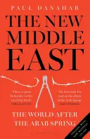 Le nouveau Moyen-Orient : Le monde après le printemps arabe - The New Middle East: The World After the Arab Spring