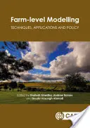 Modélisation au niveau de l'exploitation : Techniques, applications et politiques - Farm-Level Modelling: Techniques, Applications and Policy