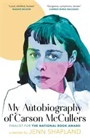 Mon autobiographie de Carson McCullers - My Autobiography of Carson McCullers