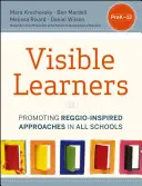 Les apprenants visibles : Promouvoir les approches inspirées de Reggio dans toutes les écoles - Visible Learners: Promoting Reggio-Inspired Approaches in All Schools