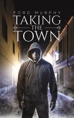 Prendre la ville - Taking the Town