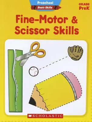 La motricité fine et les ciseaux, niveau pré-maternelle - Fine-Motor & Scissor Skills, Grade PreK