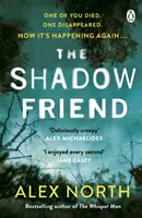 Shadow Friend - Le nouveau thriller psychologique captivant de l'auteur du best-seller Richard & Judy The Whisper Man. - Shadow Friend - The gripping new psychological thriller from the Richard & Judy bestselling author of The Whisper Man