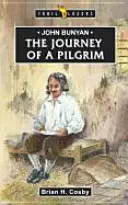 John Bunyan : Le voyage d'un pèlerin - John Bunyan: Journey of a Pilgrim