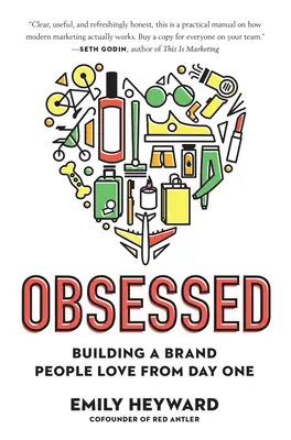 Obsédé : Construire une marque que les gens aiment dès le premier jour - Obsessed: Building a Brand People Love from Day One