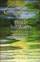 Au bord des eaux tranquilles : Paroles de réconfort pour l'âme - Beside Still Waters: Words of Comfort for the Soul