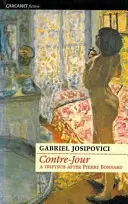 Contre-Jour - Un triptyque d'après Pierre Bonnard - Contre-Jour - A triptych after Pierre Bonnard