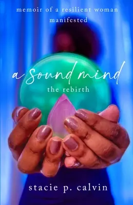 Un esprit sain : La renaissance - A Sound Mind: The Rebirth