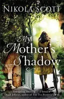 L'ombre de ma mère : un roman captivant sur le secret bouleversant d'une mère qui a tout changé - My Mother's Shadow: The Gripping Novel about a Mother's Shocking Secret That Changed Everything