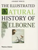 Histoire naturelle illustrée de Selborne - Illustrated Natural History of Selborne