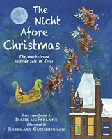 Nicht Afore Christmas - Le conte de Noël le plus apprécié en écossais - Nicht Afore Christmas - The much-loved yuletide tale in Scots