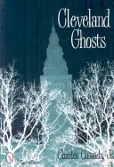 Cleveland Ghosts : Les nuits des morts au travail dans le Midwest moderne - Cleveland Ghosts: Nights of the Working Dead in the Modern Midwest