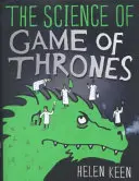 La science de Game of Thrones - Une expédition amusante dans le monde de Game of Thrones, qui brise les mythes, épate les esprits et fait tomber la mâchoire. - Science of Game of Thrones - A myth-busting, mind-blowing, jaw-dropping and fun-filled expedition through the world of Game of Thrones