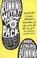 Courir avec la meute : Réflexions de la route sur le sens et la mortalité - Running with the Pack: Thoughts from the Road on Meaning and Mortality