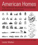 Les maisons américaines : L'encyclopédie illustrée de l'architecture domestique - American Homes: The Landmark Illustrated Encyclopedia of Domestic Architecture