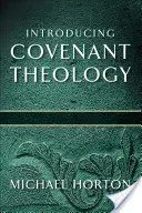 Introduction à la théologie de l'Alliance - Introducing Covenant Theology