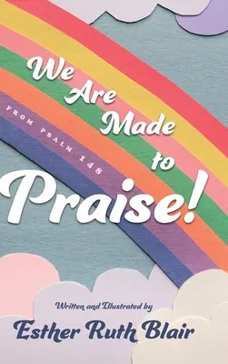 Nous sommes faits pour louer ! Du Psaume 148 - We Are Made to Praise!: From Psalm 148