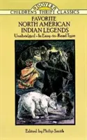 Légendes préférées des Indiens d'Amérique du Nord - Favorite North American Indian Legends