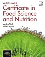 WJEC Level 3 Certificate in Food Science and Nutrition (Certificat de niveau 3 en science alimentaire et nutrition) - WJEC Level 3 Certificate in Food Science and Nutrition