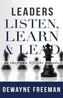 Les leaders écoutent, apprennent et dirigent - Leaders Listen, Learn and Lead