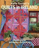 Kaffe Fassett's Quilts in Ireland : 20 Designs for Patchwork and Quilting (en anglais) - Kaffe Fassett's Quilts in Ireland: 20 Designs for Patchwork and Quilting