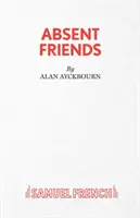 Amis absents - Absent Friends