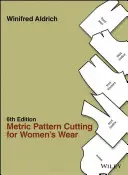 Le patronage métrique pour les vêtements féminins - Metric Pattern Cutting for Women's Wear