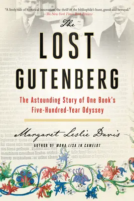 Le Gutenberg perdu : L'histoire étonnante de l'odyssée de cinq cents ans d'un livre - The Lost Gutenberg: The Astounding Story of One Book's Five-Hundred-Year Odyssey