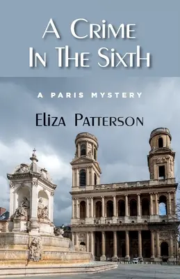 Un crime dans la sixième : un mystère parisien - A Crime In The Sixth: A Paris Mystery