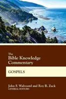 Le commentaire de la connaissance de la Bible Les Évangiles - The Bible Knowledge Commentary Gospels