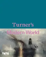 Le monde moderne de Turner - Turner's Modern World