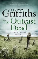 Outcast Dead - Les mystères du Dr Ruth Galloway 6 - Outcast Dead - The Dr Ruth Galloway Mysteries 6