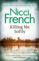 Killing Me Softly - Avec une nouvelle introduction de Peter Robinson - Killing Me Softly - With a new introduction by Peter Robinson