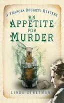 L'appétit du meurtre - Un mystère de Frances Doughty 4 - Appetite for Murder - A Frances Doughty Mystery 4