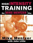 L'entraînement à haute intensité à la manière de Mike Mentzer - High-Intensity Training the Mike Mentzer Way