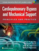 La dérivation cardio-pulmonaire et l'assistance mécanique : Principes et pratique - Cardiopulmonary Bypass and Mechanical Support: Principles and Practice